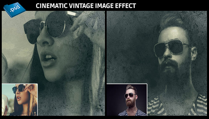 Photoshop Cinematic vintage image effect - Instant Vintage Image Effect - Photoshop Template